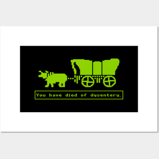 You have died of dysentery. Posters and Art